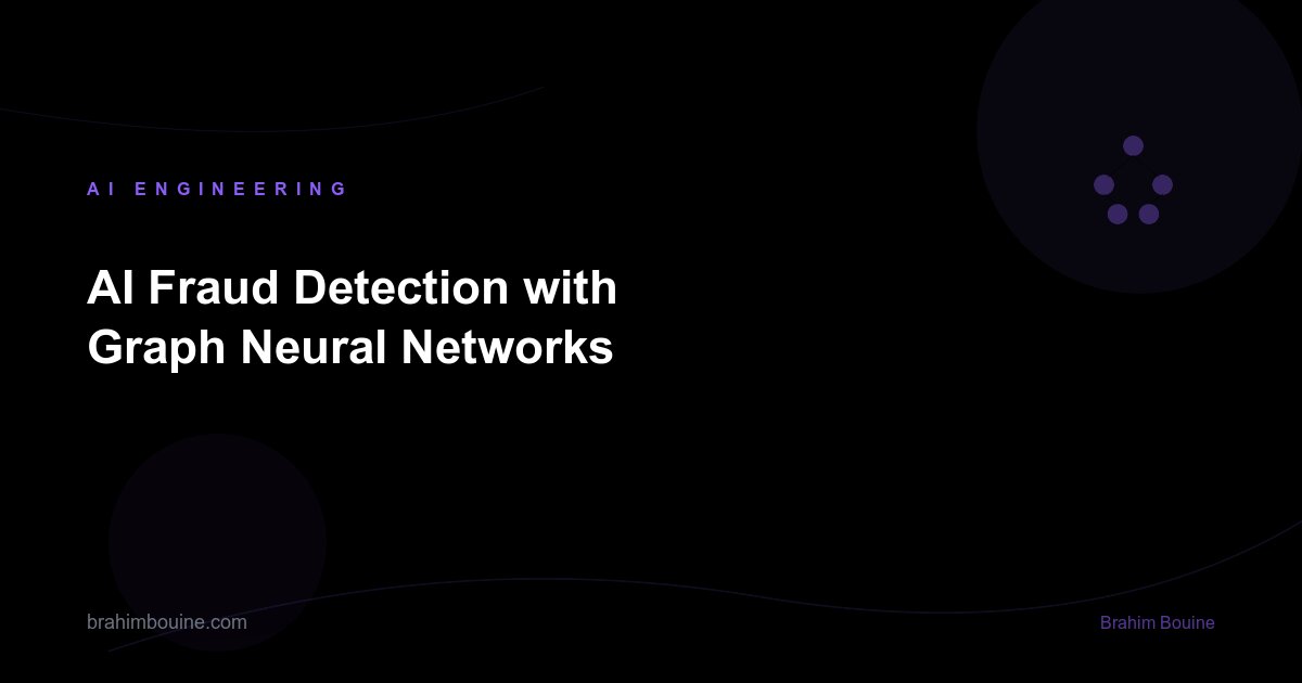 AI Fraud Detection with Graph Neural Networks