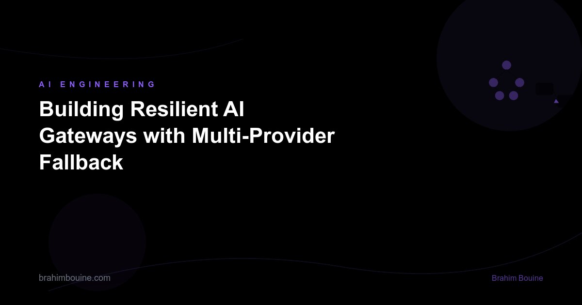 Building Resilient AI Gateways with Multi-Provider Fallback