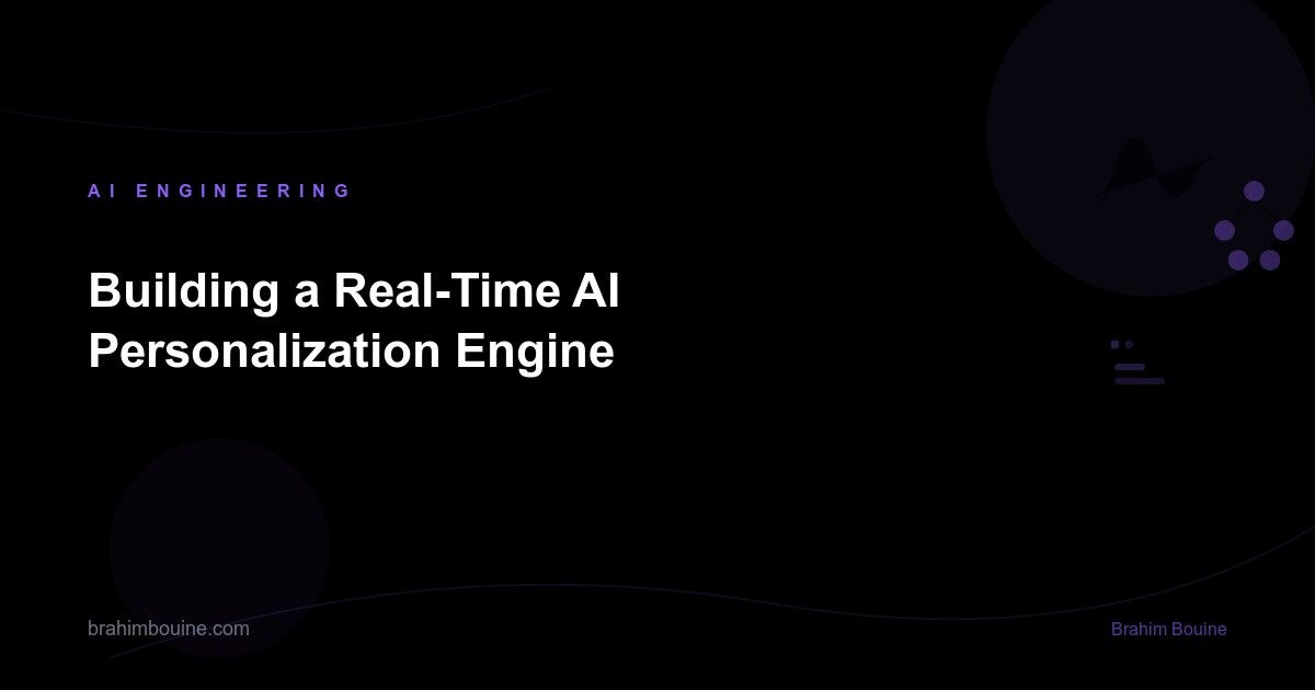 Building a Real-Time AI Personalization Engine