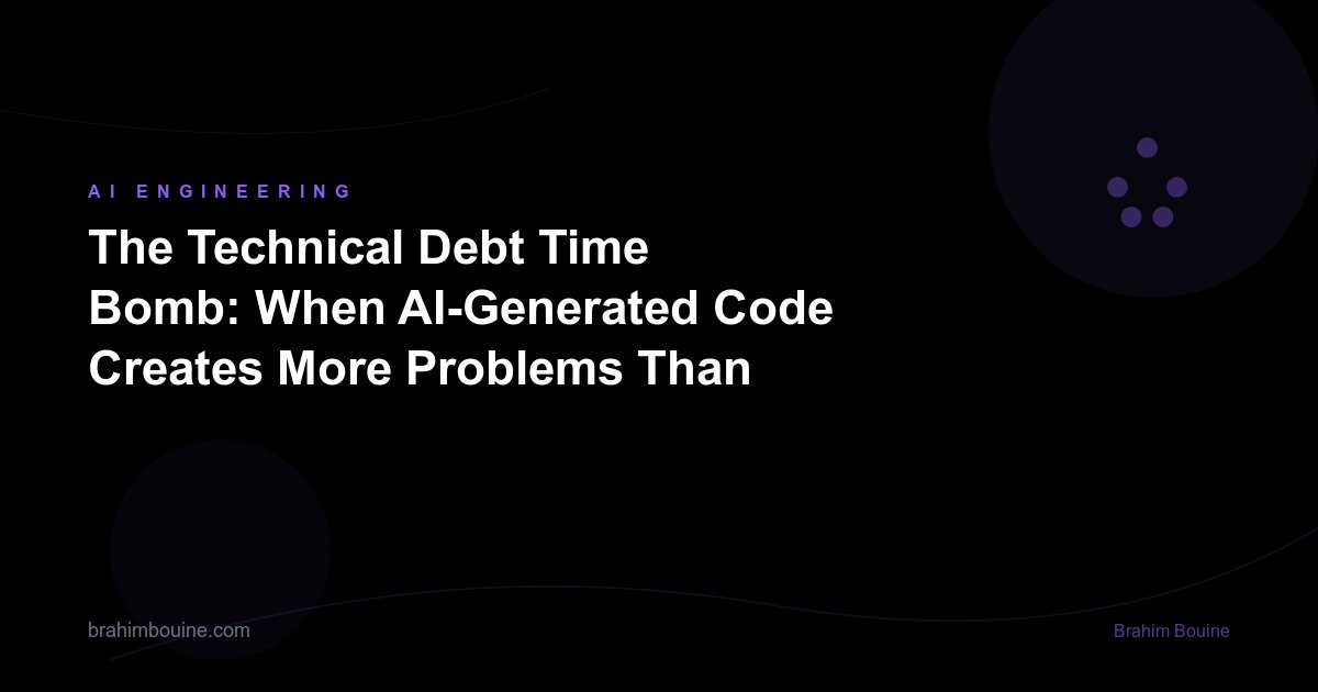 The Technical Debt Time Bomb: When AI-Generated Code Creates More Problems Than It Solves