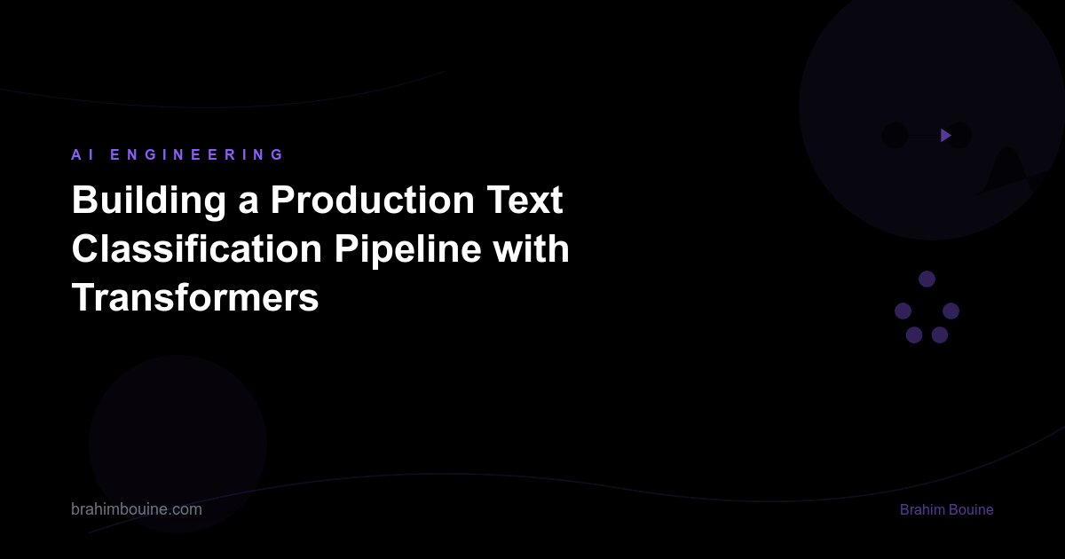 Text Classification at Scale: Production Pipeline Guide