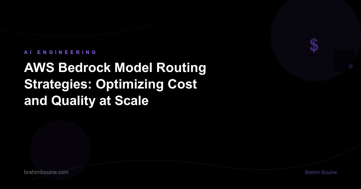 AWS Bedrock Model Routing Strategies: Optimizing Cost and Quality at Scale