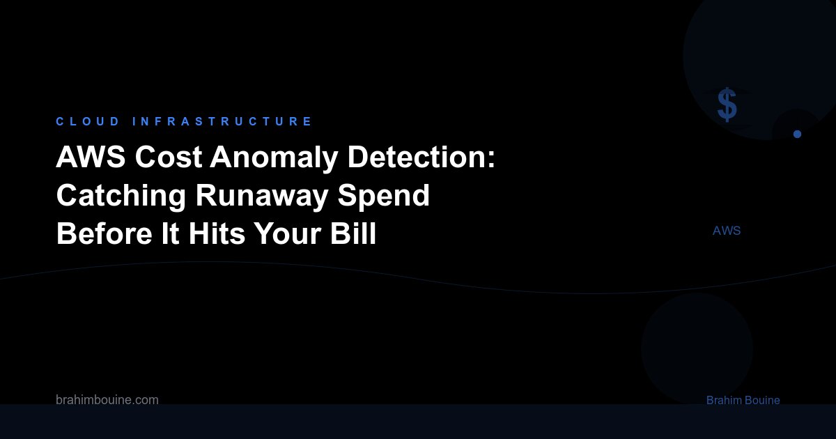 AWS Cost Anomaly Detection: Catching Runaway Spend Before It Hits Your Bill