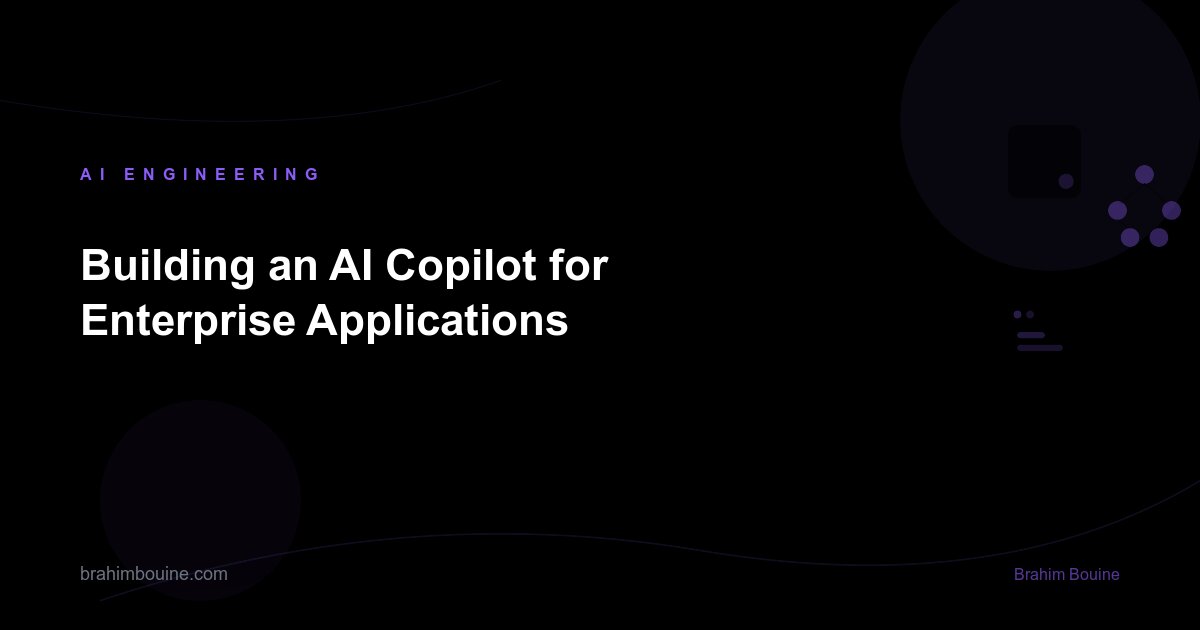 Building an AI Copilot for Enterprise Applications