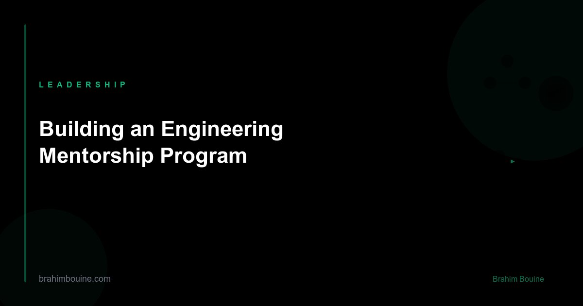 Building an Engineering Mentorship Program