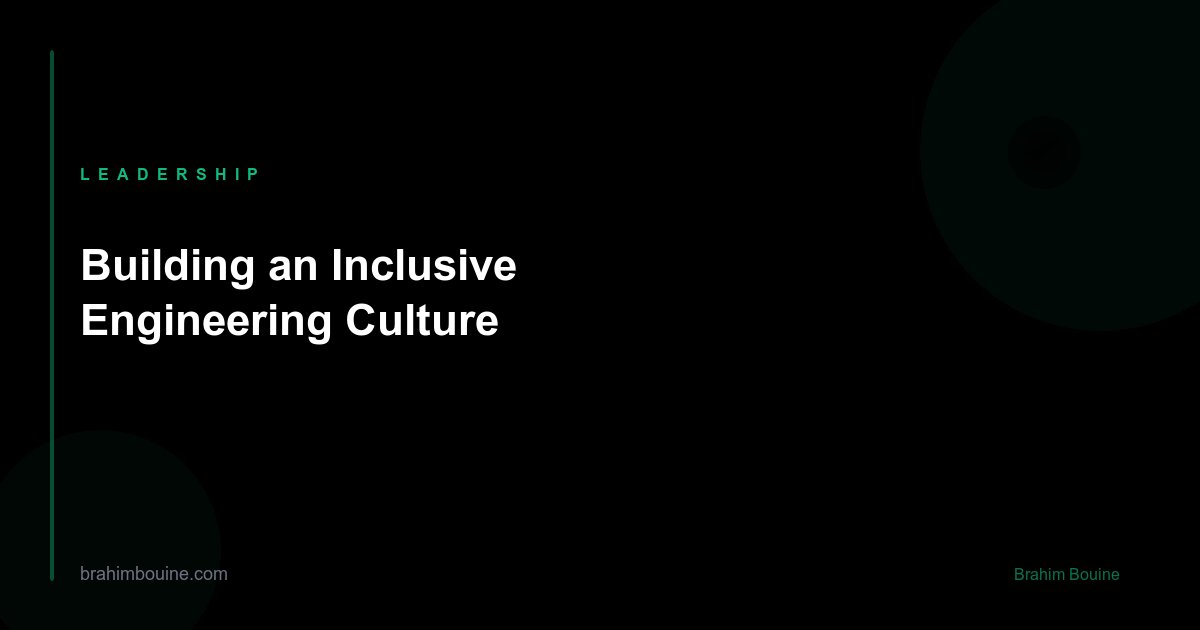 Building an Inclusive Engineering Culture