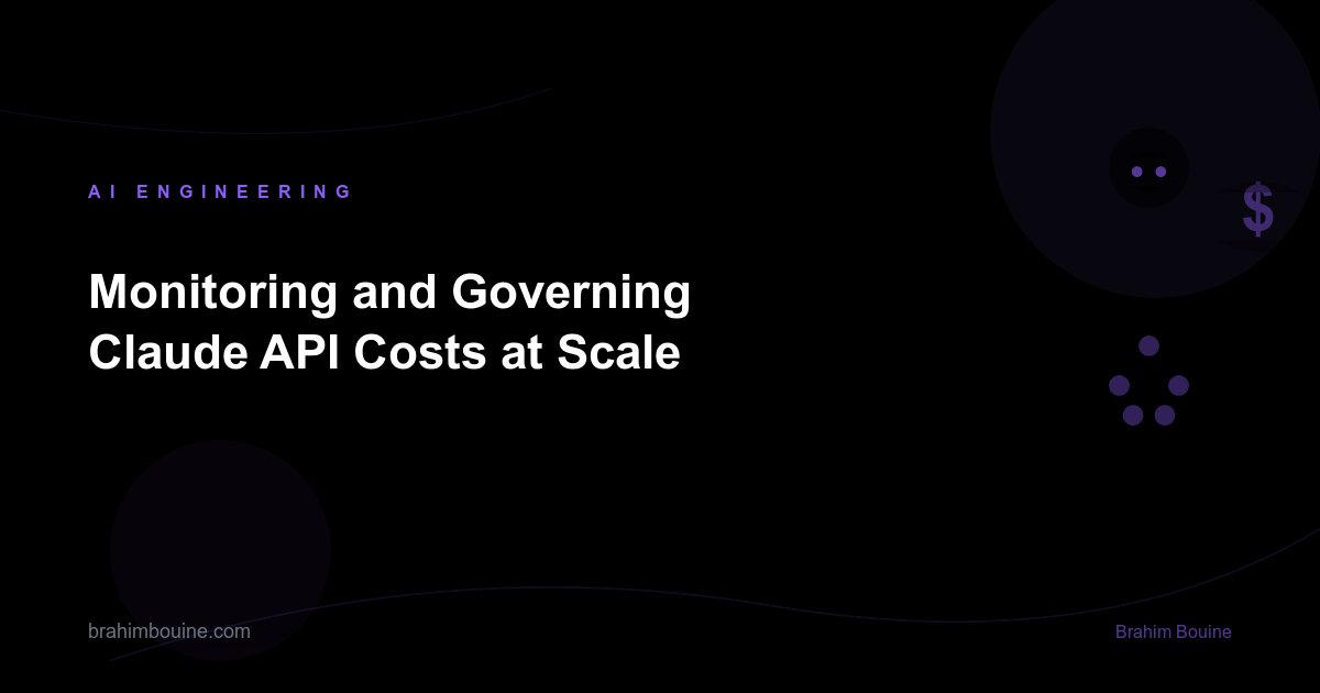 Monitoring and Governing Claude API Costs at Scale