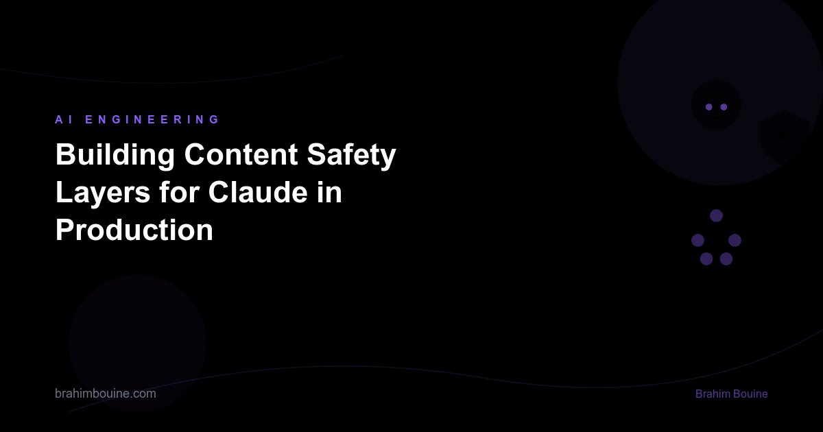 Building Content Safety Layers for Claude in Production