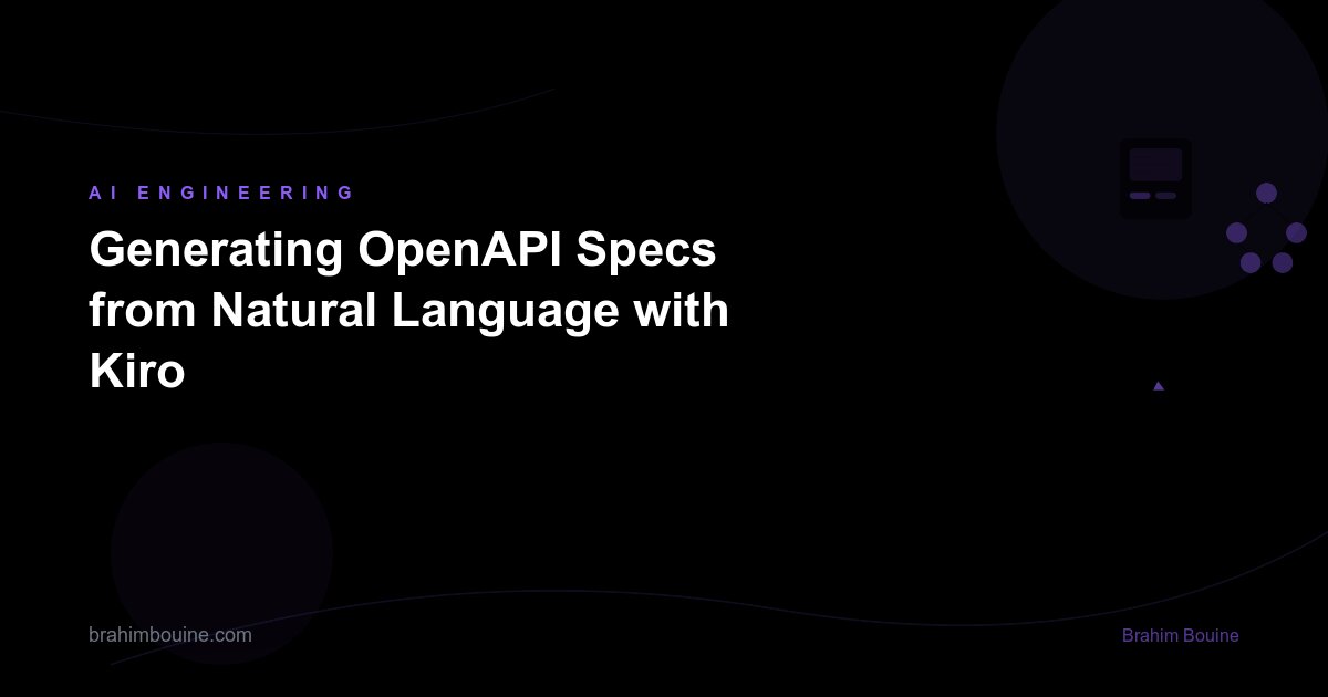 Generating OpenAPI Specs from Natural Language with Kiro