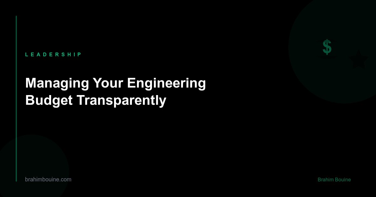 Managing Your Engineering Budget Transparently