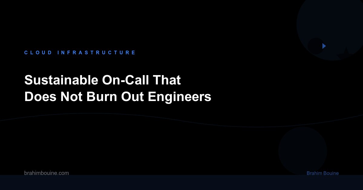 Sustainable On-Call That Does Not Burn Out Engineers