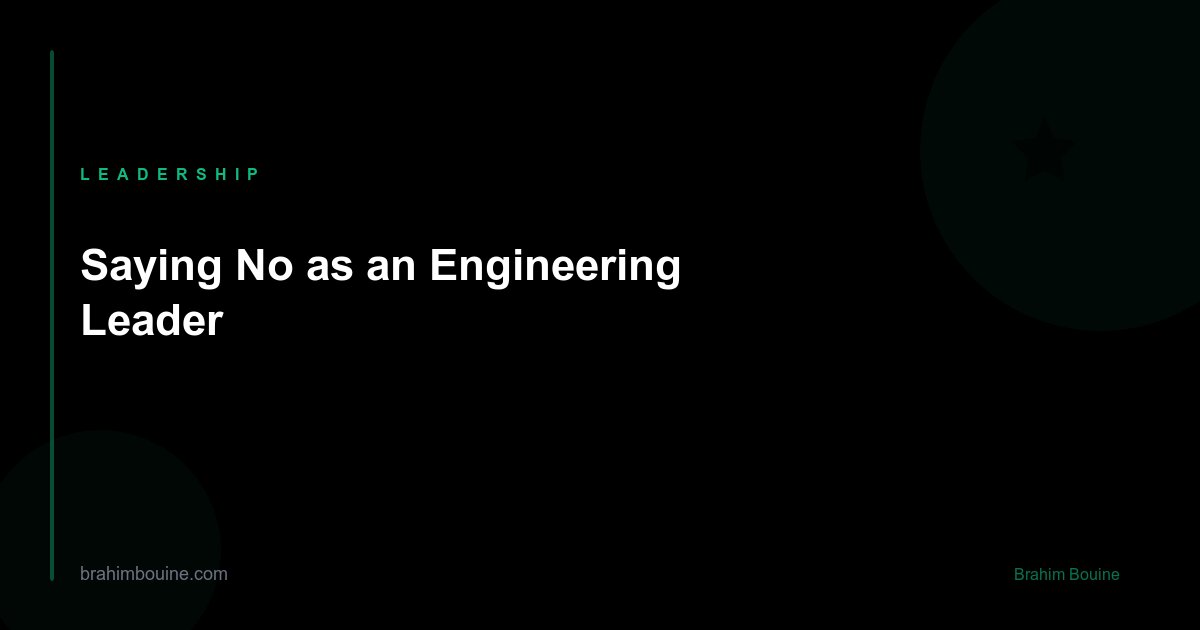 Saying No as an Engineering Leader