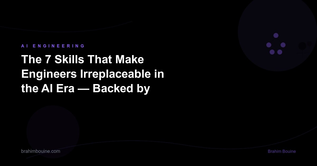 The 7 Skills That Make Engineers Irreplaceable in the AI Era — Backed by Hiring Data