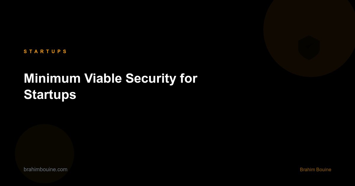 Minimum Viable Security for Startups