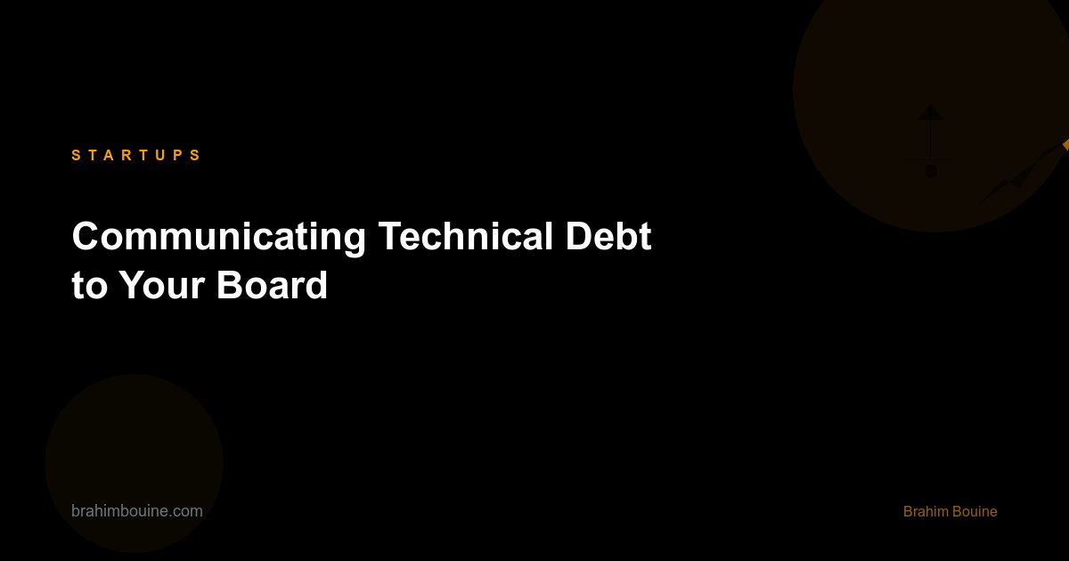 Communicating Technical Debt to Your Board