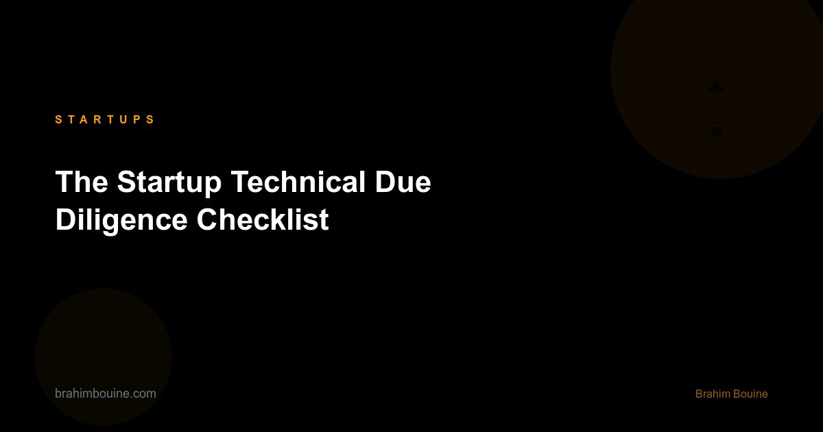 The Startup Technical Due Diligence Checklist