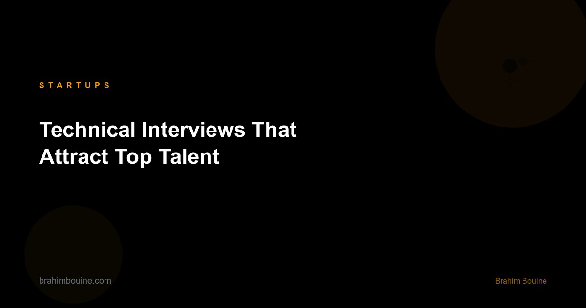 Technical Interviews That Attract Top Talent